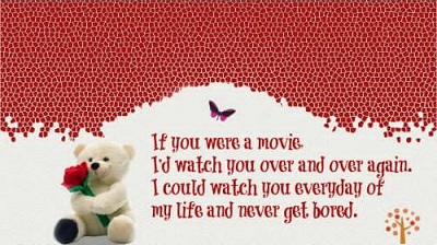 Love Quotes
if you were a movie id watch you over again