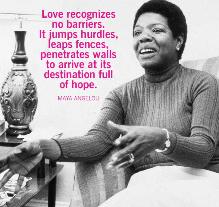 Love Quotes
maya angelou love recognizes no barriers