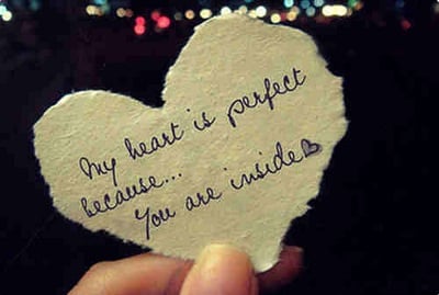 Love Quotes
my heart is perfect because you are inside