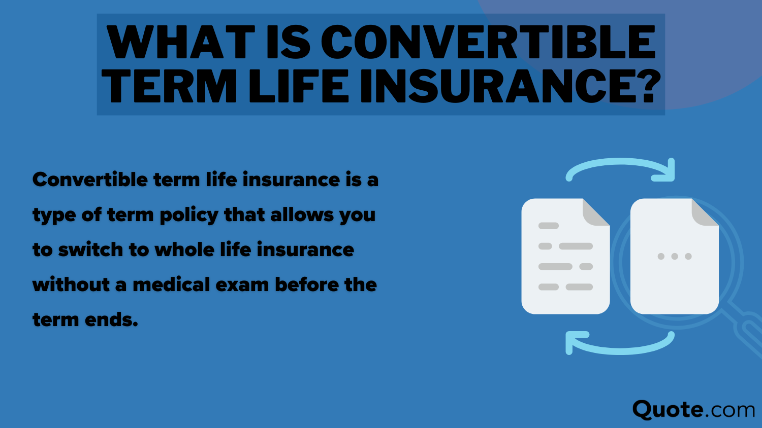 whole vs. term life insurance: convertible term life insurance