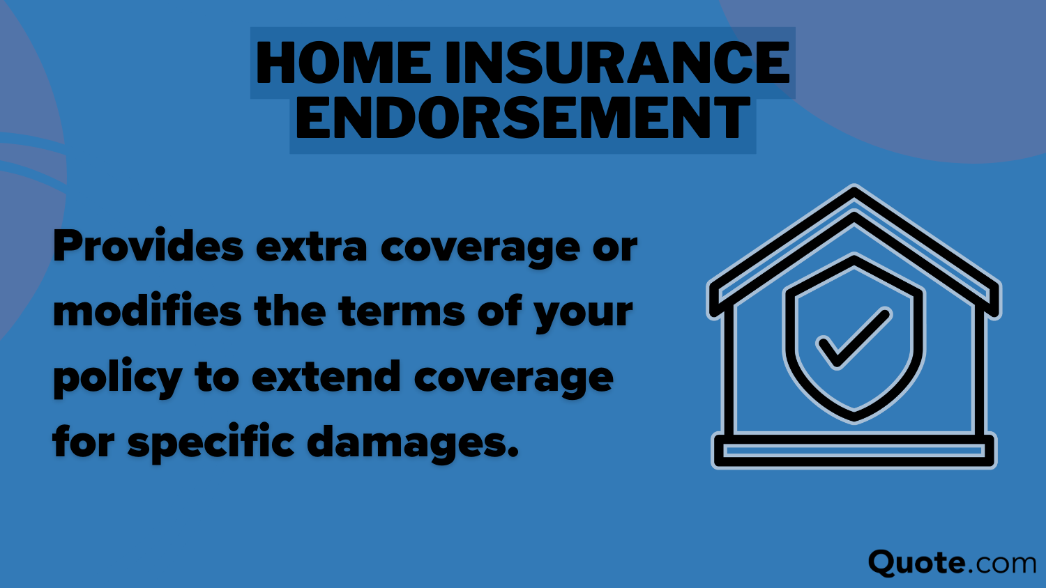 understand the 8 types of homeowners insurance policies: Home Insurance Endorsement defined